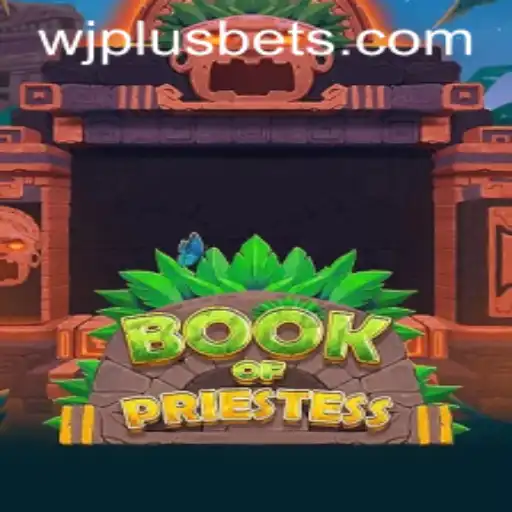 Welcome to BookOfPriestess: An Enchanting Adventure with WJPLUS