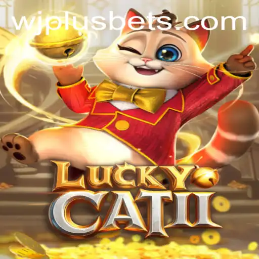 Discover the Thrills of LuckyCatII: A Dive into the World of WJPLUS