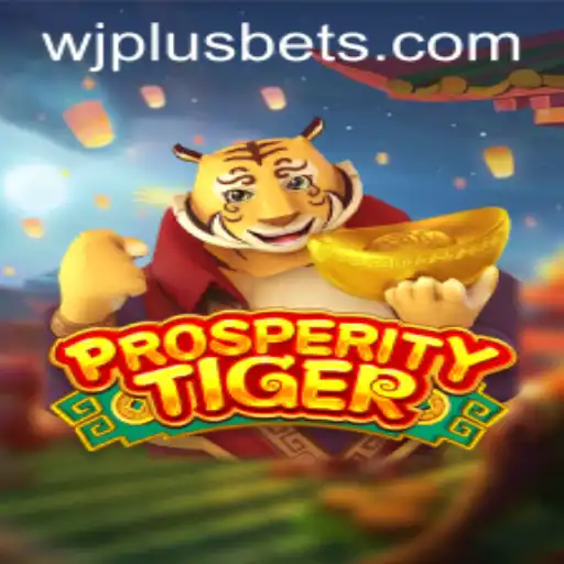 Discover the Thrilling World of ProsperityTiger and the Magic of WJPLUS